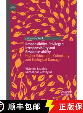 【3-4周达】Privileged Irresponsibility, Responsibility and Response-Ability in Contemporary Times: Hi... [9783031349959]