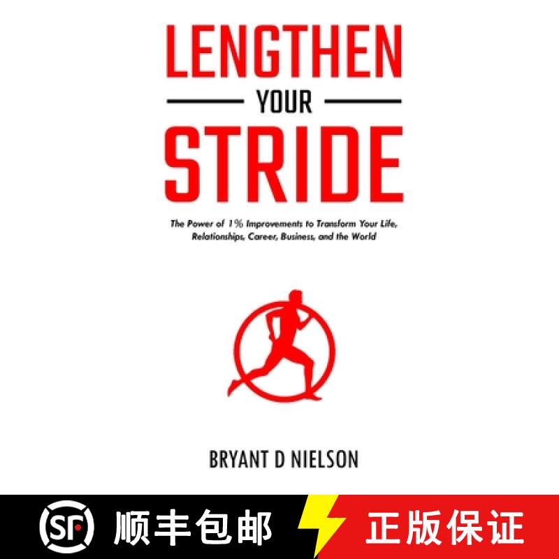 【2-3周达】Lengthen Your Stride The Power of 1% Improvements to Transform Your Life, Relationships, C... [9798988603849]