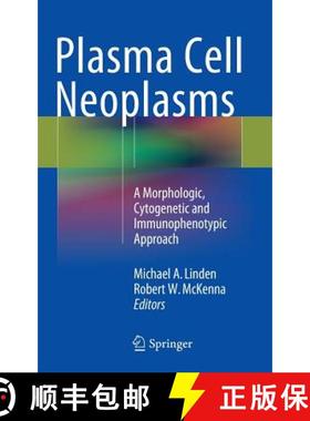 【3-4周达】Plasma Cell Neoplasms: A Morphologic, Cytogenetic and Immunophenotypic Approach [9783319109176]