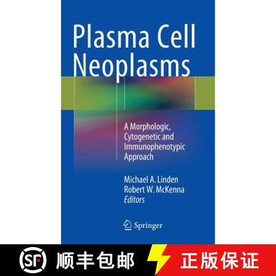 【3-4周达】Plasma Cell Neoplasms: A Morphologic, Cytogenetic and Immunophenotypic Approach [9783319109176]