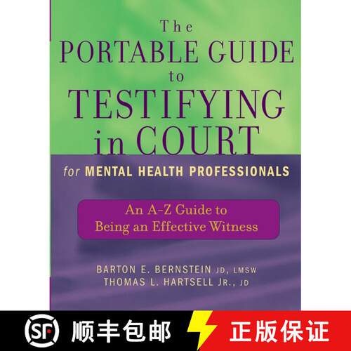 【3-4周达】The Portable Guide To Testifying In Court For Mental Health Professionals:  An A-Z Guide T... [9780471465522]