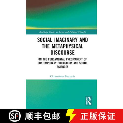 【3-4周达】精装 Social Imaginary and the Metaphysical Discourse: On the Fundamental Predicament of Co... [9780367192532]