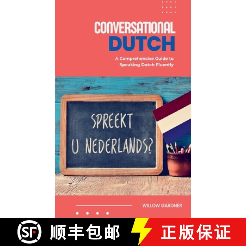 预订 Conversational Dutch: A Comprehensive Guide to Speaking Dutch Fluently [9798223111801]