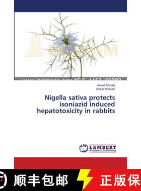 预订 Nigella sativa protects isoniazid induced hepatotoxicity in rabbits [9783659384844]