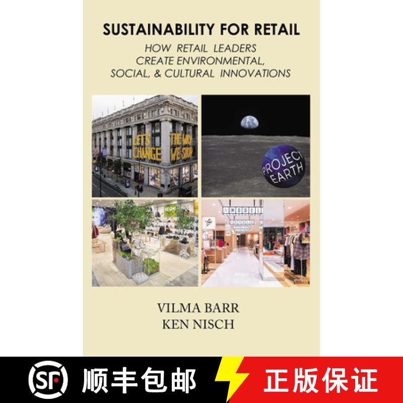 【3-4周达】Sustainability for Retail: How Retail Leaders Create Environmental, Social, & Cultural Inn... [9781951527907]