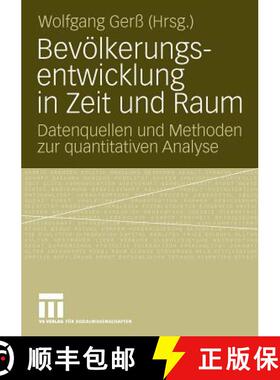 【3-4周达】Bevölkerungsentwicklung in Zeit und Raum : Datenquellen und Methoden zur quantitativen An... [9783531171159]