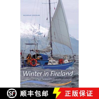 【3-4周达】Winter in Fireland: A Patagonian Sailing Adventure [9780888645470]
