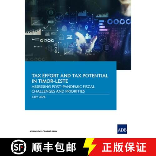 【3-4周达】Tax Effort and Tax Potential in Timor–Leste – Assessing Post–Pandemic Fiscal Challenges... [9789292707378]