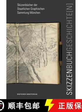预订 Skizzenbuchgeschichte[n]: Skizzenbücher Der Staatlichen Graphischen Sammlung München [9783422074590]