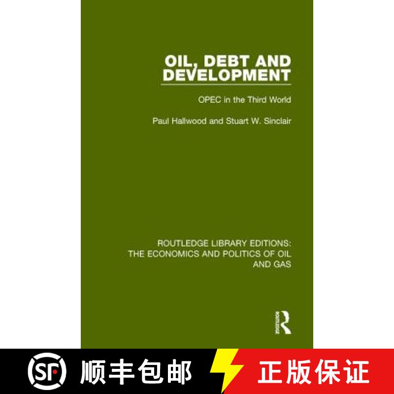 【3-4周达】Oil, Debt and Development: OPEC in the Third World [9781138643192]