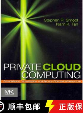 【3-4周达】Private Cloud Computing: Consolidation, Virtualization, and Service-Oriented Infrastructure [9780123849199]