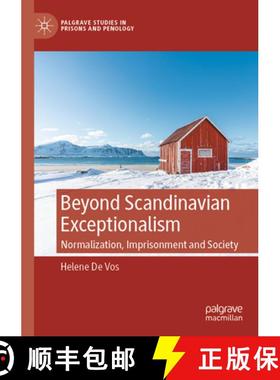 【3-4周达】Beyond Scandinavian Exceptionalism: Normalization, Imprisonment and Society [9783031286377]