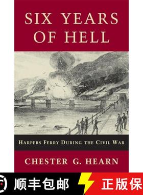 预订 Six Years of Hell: Harpers Ferry During the Civil War [9780807124406]