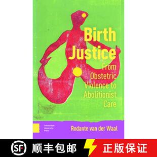 Abolitionist 9789048562398 Birth Obstetric Violence From 4周达 Justice Care