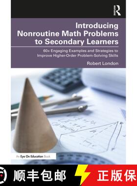 【3-4周达】Introducing Nonroutine Math Problems to Secondary Learners: 60+ Engaging Examples and Stra... [9781032483771]