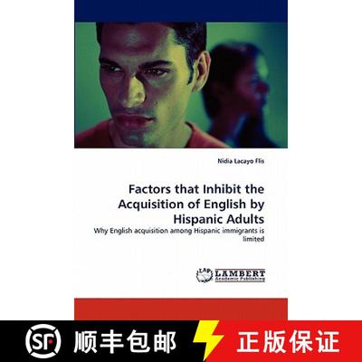 预订 Factors That Inhibit the Acquisition of English by Hispanic Adults [9783843387705]