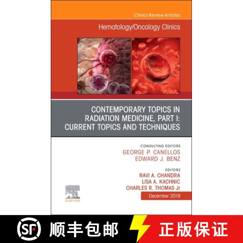 【3-4周达】Contemporary Topics in Radiation Medicine, Part I: Current Issues and Techniques: Volume 33-6 [9780323683265]