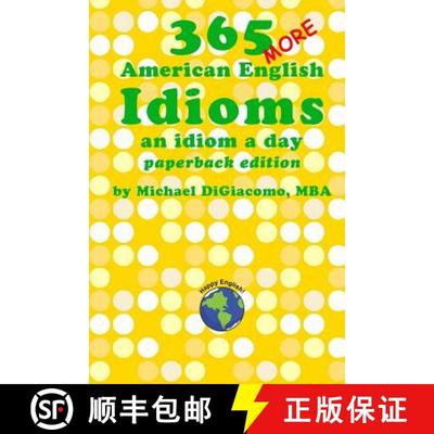 【3-4周达】365 More American English Idioms: An Idiom A Day [9780991507986]