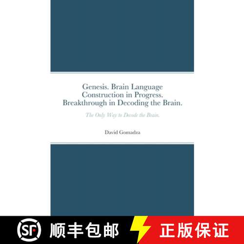 【3-4周达】Genesis. Brain Language Construction in Progress. Breakthrough in Decoding the Brain.: The... [9781447789314]