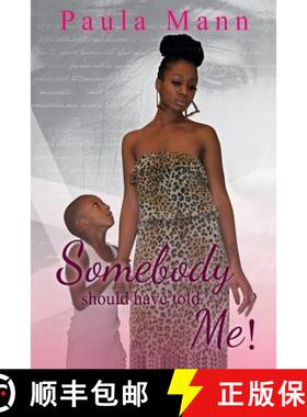 【3-4周达】Somebody should Have Told Me! [9780989200707]