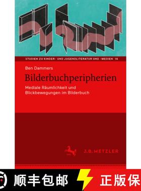 【3-4周达】Bilderbuchperipherienfinal: Mediale Räumlichkeit Und Blickbewegungen Im Bilderbuch [9783662688274]