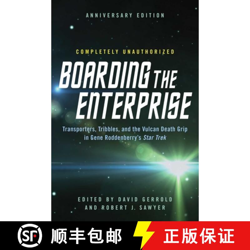 【3-4周达】Boarding the Enterprise: Transporters,Tribbles, And the Vulcan Death Grip in in Gene Rodde... [9781942952152]