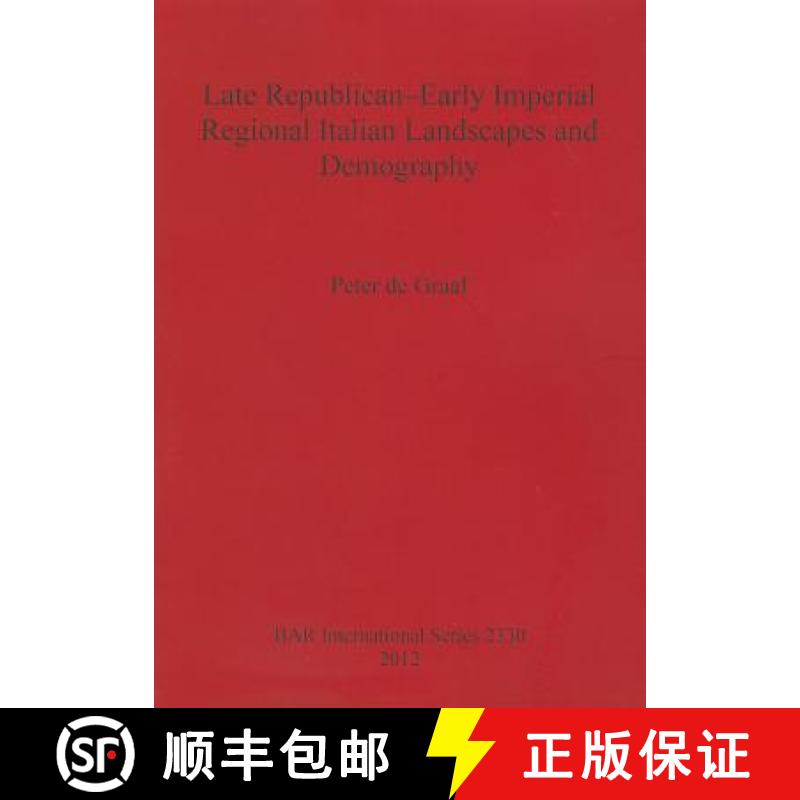 【4周达】Late Republican-Early Imperial Regional Italian Landscapes and Demography [9781407309132]