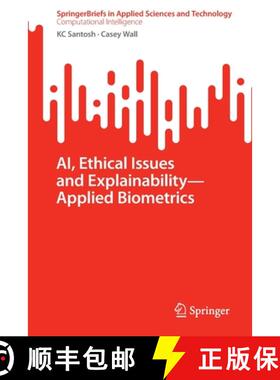 【3-4周达】Ai, Ethical Issues and Explainability--Applied Biometrics [9789811939341]