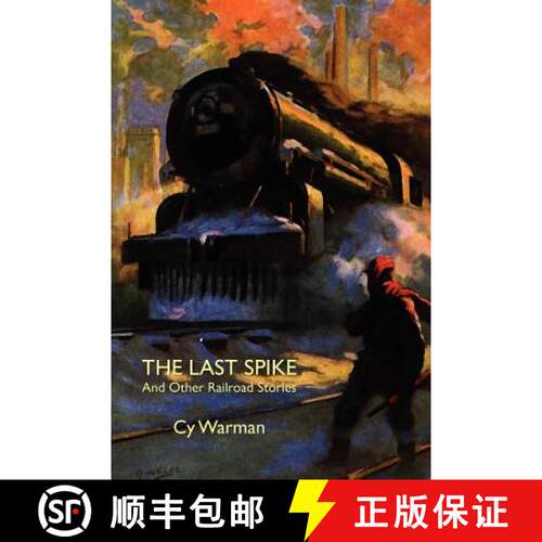 【3-4周达】The Last Spike and Other Railroad Stories [9781557425522]