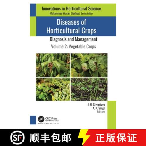 【3-4周达】Diseases of Horticultural Crops: Diagnosis and Management: Volume 2: Vegetable Crops [9781774639689]