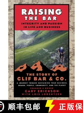 【3-4周达】Raising The Bar: Integrity And Passion In Life And Business - The Story Of Clif Bar Inc. [... [9780787986711]