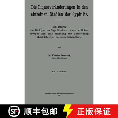 【3-4周达】Die Liquorveranderungen in Den Einzelnen Stadien Der Syphilis: Ein Beitrag Zur Biologie De... [9783662343296]