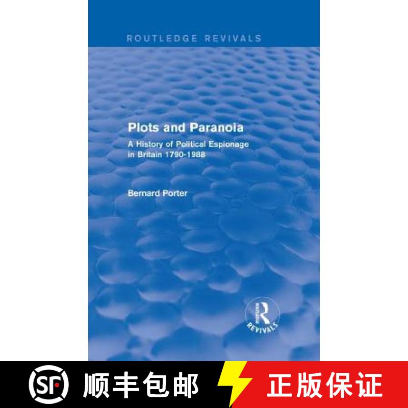 【3-4周达】Plots and Paranoia : A History of Political Espionage in Britain 1790-1988 [9781138954434]