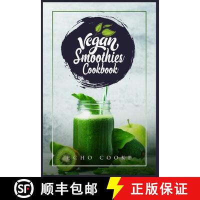 【3-4周达】Vegan Smoothies Cookbook: Detox Your Body With These Delicious Smoothies, Juicing Recipes ... [9783986536091]