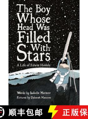 预订 The Boy Whose Head Was Filled with Stars: A Story about Edwin Hubble [9781592703173]
