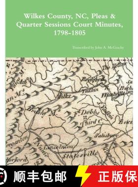 【3-4周达】Wilkes County, NC, P&Q Minutes, 1798-1805 [9781387478897]
