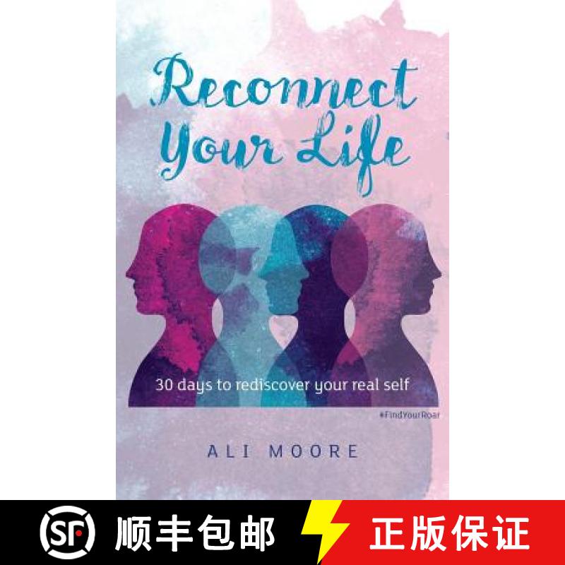 【2-3周达】Reconnect Your Life: 30 days to rediscover your real self [9781999621346]