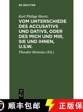 预订 Vom Unterschiede Des Accusativs Und Dativs, Oder Des Mich Und Mir, Sie Und Ihnen, U.S.W.: Nebst ... [9783112629659]