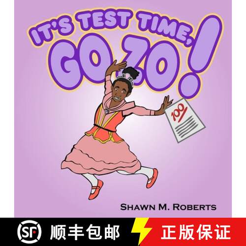【3-4周达】It's Test Time, Go Zo!: A Confidence-Boosting Picture Book About Learning, Practicing, and... [9781950681754]