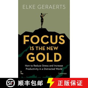 Productivity Stress Reduce World Distracted 9789401429177 New 4周达 Increase Focus Gold and How the