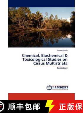预订 Chemical, Biochemical & Toxicological Studies on Cissus Multistriata [9783844386370]
