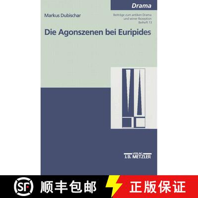 【3-4周达】Die Agonszenen bei Euripides: Untersuchungen zu ausgewählten Dramen [9783476452597]