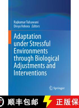 【3-4周达】Adaptation Under Stressful Environments Through Biological Adjustments and Interventions [9789819976546]