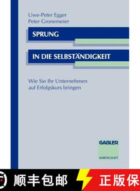 【3-4周达】Sprung in die Selbständigkeit : Wie Sie Ihr Unternehmen auf Erfolgskurs bringen [9783409183055]