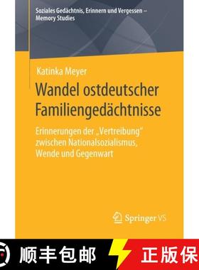 【3-4周达】Wandel ostdeutscher Familiengedächtnisse : Erinnerungen der Vertreibung zwischen Nation... [9783658288310]