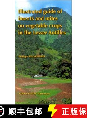 预订 Illustrated Guide of Insects and Mites on Vegetable Crops in the Lesser Antilles [9782876143265]