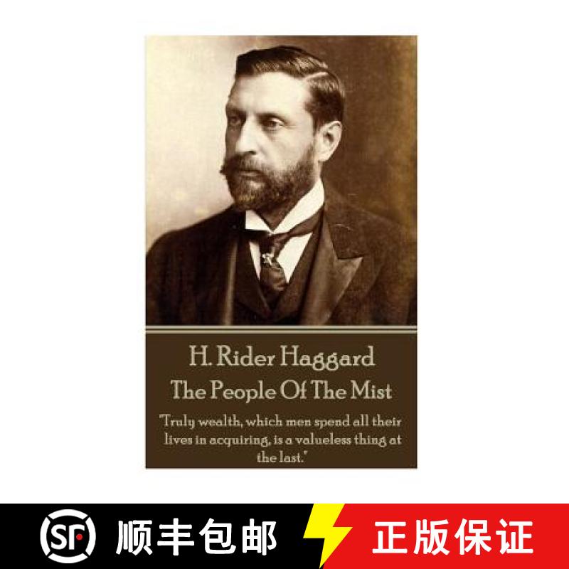 【3-4周达】H. Rider Haggard - The People Of The Mist: Truly wealth, which men spend all their lives i... [9781785438158]
