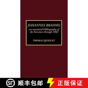 the Johannes Bibliography 预订 Literature 9780810821965 1982 Brahms Annotated through