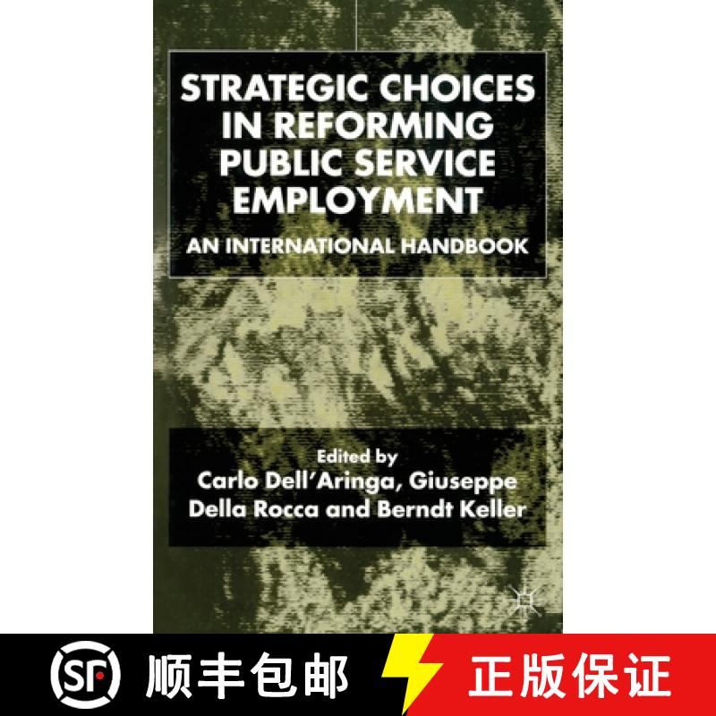 【3-4周达】Strategic Choices in Reforming Public Service Employment : An International Handbook [9781349424917]
