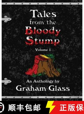 预订 Tales from the Bloody Stump - Volume 1 [9781958889459]
